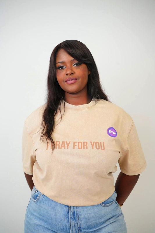 I PRAY FOR YOU
